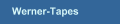 Werner-Tapes