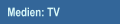 Medien: TV