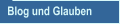 Blog und Glauben