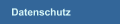 Datenschutz